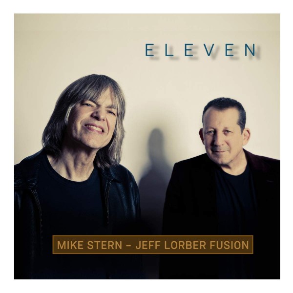 Mike Stern & Jeff Lorber Fusion - Eleven [24bit Hi-Res] (2019) FLAC скачать торрент альбом