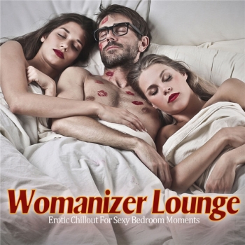 VA - Womanizer Lounge [Erotic Chillout For Sexy Bedroom Moments] (2019) FLAC скачать торрент альбом