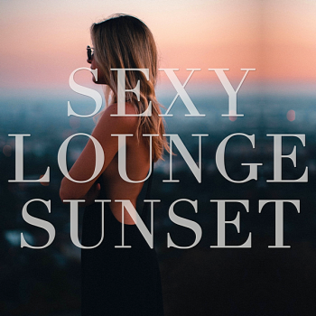 VA - Sexy Lounge Sunset (2019) MP3 скачать торрент альбом