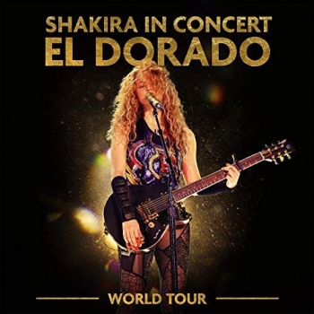 Shakira - Shakira In Concert El Dorado World Tour (2019) MP3 скачать торрент альбом