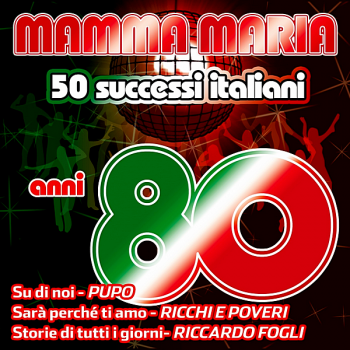 VA - Mamma Maria: 50 Successi Italiani Anni 80 (2012) MP3 скачать торрент альбом