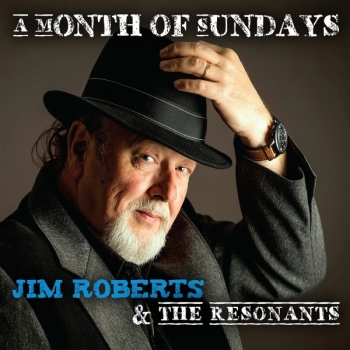 Jim Roberts & The Resonants - A Month of Sundays (2019) FLAC скачать торрент альбом