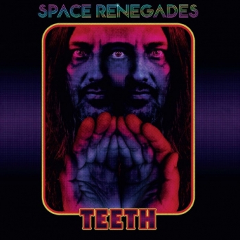 Space Renegades - Teeth (2019) MP3 скачать торрент альбом