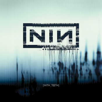 Nine Inch Nails - With Teeth [Definitive Edition] (2019) MP3 скачать торрент альбом