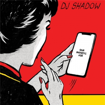 DJ Shadow - Our Pathetic Age (2019) FLAC скачать торрент альбом