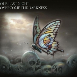 Our Last Night - Overcome the Darkness (2019) MP3 скачать торрент альбом