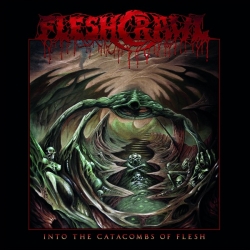 Fleshcrawl - Into the Catacombs of Flesh (2019) FLAC скачать торрент альбом