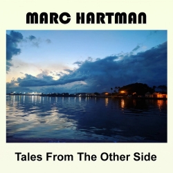 Marc Hartman - Tales From The Other Side (2019) FLAC скачать торрент альбом