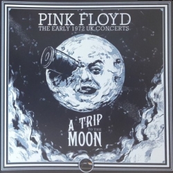 Pink Floyd - A Trip to the Moon: The Early 1972 Concerts [Unofficial Release] (2019) MP3 скачать торрент альбом