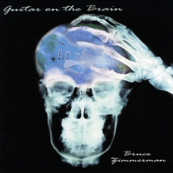 Bruce Zimmerman - Guitar on the Brain (2006) MP3 скачать торрент альбом