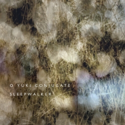 O Yuki Conjugate - Sleepwalker (2019) MP3 скачать торрент альбом