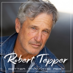 Robert Tepper - Better Than the Rest (2019) FLAC скачать торрент альбом
