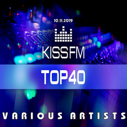 VA - Kiss FM: Top 40 [10.11] (2019) MP3 скачать торрент альбом