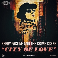 Kerry Pastine and the Crime Scene - City of Love (2019) FLAC скачать торрент альбом