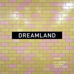 Pet Shop Boys - Dreamland [single+remixes] (2019) FLAC скачать торрент альбом