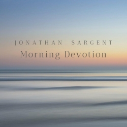 Jonathan Sargent - Morning Devotion (2019) MP3 скачать торрент альбом