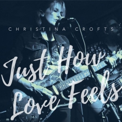 Christina Crofts - Just How Love Feels (2019) MP3 скачать торрент альбом