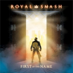 Royal Smash - First of the Name (2019) MP3 скачать торрент альбом