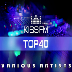 VA - Kiss FM: Top 40 [15.12] (2019) MP3 скачать торрент альбом