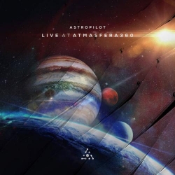 Astropilot - Live At Atmasfera360 (2019) MP3 скачать торрент альбом