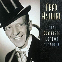 Fred Astaire - The Complete London Sessions (1999/2003) FLAC скачать торрент альбом