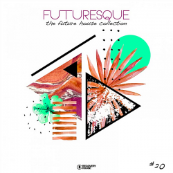 VA - Futuresque: The Future House Collection Vol.20 (2019) MP3 скачать торрент альбом