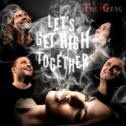 The Gang - Lets Get High Together (2019) MP3 скачать торрент альбом
