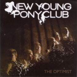 New Young Pony Club - The Optimist (2010) FLAC скачать торрент альбом