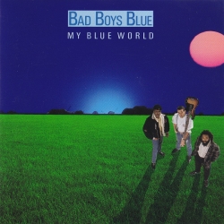 Bad Boys Blue - My Blue World (1988) FLAC скачать торрент альбом