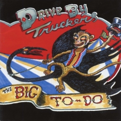 Drive-By Truckers - The Big To-Do (2010) FLAC скачать торрент альбом