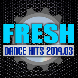 VA - Fresh Dance Hits 2019.03 [DMN Records] (2019) MP3 скачать торрент альбом