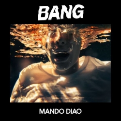 Mando Diao - BANG (2019) FLAC скачать торрент альбом
