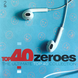 VA - Top 40 Zeroes: The Ultimate Top 40 Collection [2CD] (2019) FLAC скачать торрент альбом