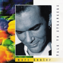 Marc Hunter - Talk To Strangers (1994) MP3 скачать торрент альбом