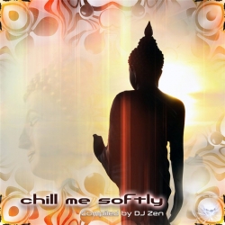 VA - Chill Me Softly [Compiled by DJ Zen] (2019) MP3 скачать торрент альбом