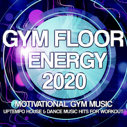 VA - Gym Floor Energy 2020: Motivational Gym Music (2020) MP3 скачать торрент альбом