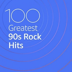 VA - 100 Greatest 90s Rock Hits (2020) MP3 скачать торрент альбом