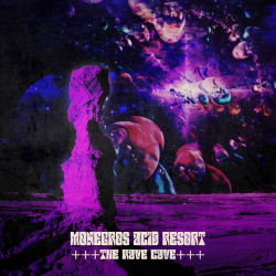 Monegros Acid Resort - The Rave Cave (2019) MP3 скачать торрент альбом