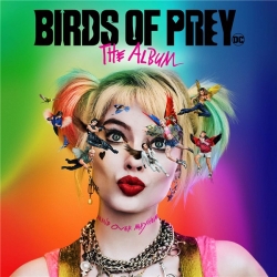 OST - Хищные птицы: Потрясающая история Харли Квинн / Birds of Prey: The Album (2020) MP3 скачать торрент альбом