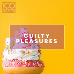 VA - 100 Greatest Guilty Pleasures: Cheesy Pop Hits (2020) MP3 скачать торрент альбом