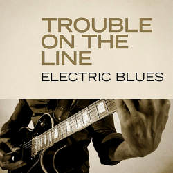 VA - Trouble On The Line: Electric Blues (2020) MP3 скачать торрент альбом
