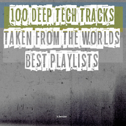 VA - 100 Deep Tech Tracks Taken From The Worlds Best Playlists (2020) MP3 скачать торрент альбом