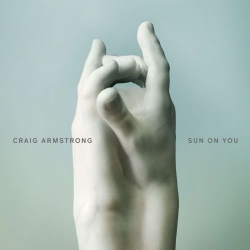 Craig Armstrong - Sun On You (2018) FLAC скачать торрент альбом