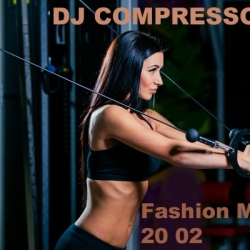 Dj Compressor - Fashion Mix 20 02 (2020) MP3 скачать торрент альбом