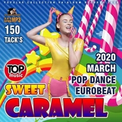 VA - Sweet Caramel: Pop Dance Eurobeat (2020) MP3 скачать торрент альбом