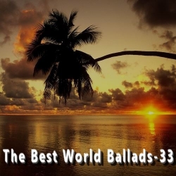 VA - The Best World Ballads Vol.33 (2017) MP3 скачать торрент альбом