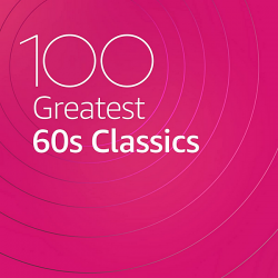 VA - 100 Greatest 60s Classics (2020) MP3 скачать торрент альбом