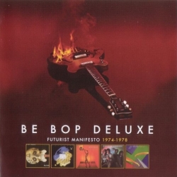Be Bop Deluxe - Futurist Manifesto 1974-1978 [5CD] (2011) FLAC скачать торрент альбом