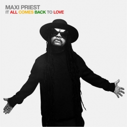 Maxi Priest - It All Comes Back To Love (2019) FLAC скачать торрент альбом