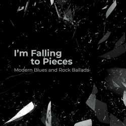 VA - I'm Falling to Pieces – Modern Blues and Rock Ballads (2020) MP3 скачать торрент альбом